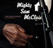 Mighty Sam McClain, Time And Change: Last Recordings (CD)