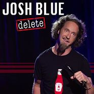 Josh Blue, Delete (CD)