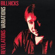 Bill Hicks, Revelations: Variations [Record Store Day] (LP)