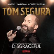 Tom Segura, Disgraceful (LP)