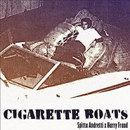 Spitta Andretti, Cigarette Boats (LP)