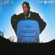 Too $hort, Life Is... (LP)