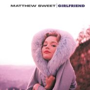 Matthew Sweet, Girlfriend [Expanded Edition] (LP)