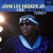 John Lee Hooker Jr., Live In Istanbul Turkey (CD)
