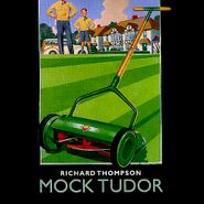 Richard Thompson, Mock Tudor [Deluxe Edition] (LP)