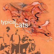 Typical Cats, Typical Cats (CD)