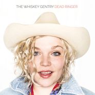 The Whiskey Gentry, Dead Ringer (LP)