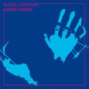 Blaine L. Reininger, Broken Fingers (CD)