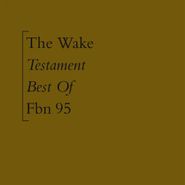 The Wake, Testament - Best Of (CD)