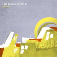 I Am Robot And Proud, Uphill City (CD)