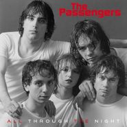The Passengers, All Through The Night / New Life (7")