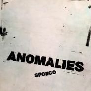 SPC ECO, Anomalies (LP)