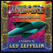 Vanilla Fudge, Out Through The In Door: A Tribute To Led Zeppelin (CD)