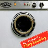 Ian Hunter, Ian Hunter's Dirty Laundry (CD)