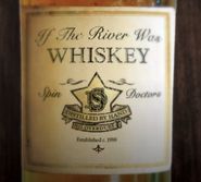 Spin Doctors, If The River Was Whiskey (CD)