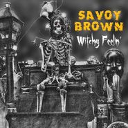 Savoy Brown, Witchy Feelin' (CD)