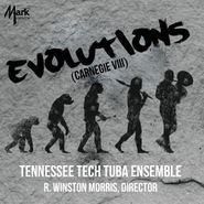 The Tennessee Tech Tuba Ensemble, Tennessee Tech Tuba Ensemble - Evolutions (Carnegie VIII) (CD)
