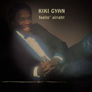 Kiki Gyan, Feelin' Alright (LP)
