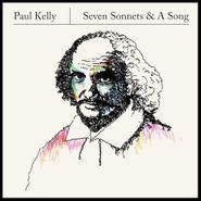 Paul Kelly, Seven Sonnets & A Song (CD)