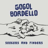 Gogol Bordello, Seekers And Finders (LP)