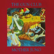 The Gun Club, Mother Juno (CD)