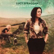 Lucy Spraggan, Today Was A Good Day (LP)