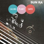 Sun Ra, Calling Planet Earth [Record Store Day] (LP)