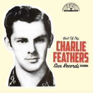 Charlie Feathers, Best Of The Sun Records Sessions [Yellow/Black Vinyl] (LP)