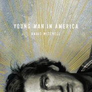 Anaïs Mitchell, Young Man In America (LP)