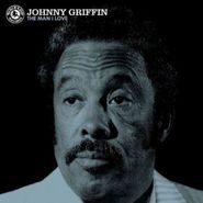 Johnny Griffin, The Man I Love [White Vinyl] (LP)