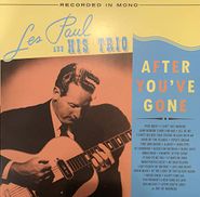 Les Paul & His Trio, After You've Gone (LP)