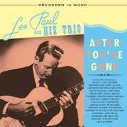 Les Paul & His Trio, After You've Gone [Clear Vinyl] (LP)