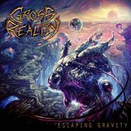 Gross Reality, Escaping Gravity (CD)