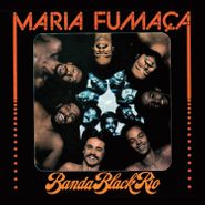 Banda Black Rio, Maria Fumaça (CD)