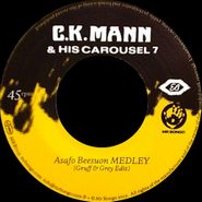 C.K. Mann & His Carousel 7, Asafo Beesuon Medley / Ajo (7")