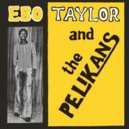 Ebo Taylor, Ebo Taylor & The Pelikans (LP)