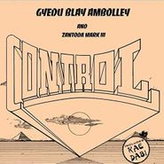 Gyedu-Blay Ambolley, Control (LP)