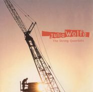 Julia Wolfe, The String Quartets (CD)