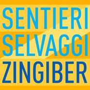 Sentieri Selvaggi, Zingiber (CD)