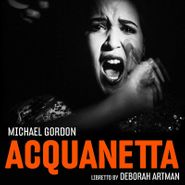 Michael Gordon, Gordon: Acquanetta (CD)