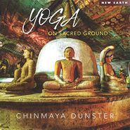 Chinmaya Dunster, Yoga On Sacred Ground (CD)