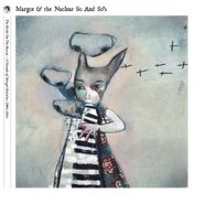 Margot & The Nuclear So and So's, The Bride On The Boxcar - A Decade Of Margot Rarities 2004-20014 [Box Set] (CD)