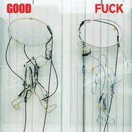 Good Fuck, Good Fuck (CD)