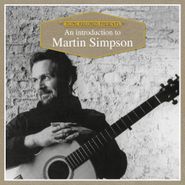 Martin Simpson, An Introduction To Martin Simpson (CD)