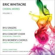 Eric Whitacre, Whitacre: Choral Works, Vol. 2 (CD)