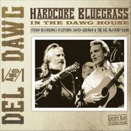 The Del McCoury Band, Del & Dawg: Hardcore Bluegrass In The Dawg House (CD)