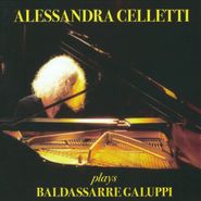Baldassare Galuppi, Alessandra Celletti Plays Baldassarre Galuppi (CD)