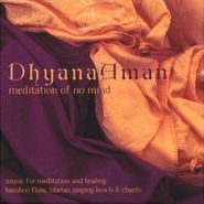 Manose, Dhyana Aman - Meditation Of No Mind (CD)