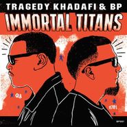 Tragedy Khadafi, Immortal Titans (LP)