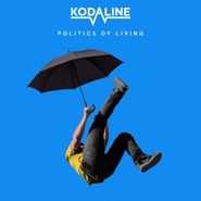 Kodaline, Politics Of Living (LP)